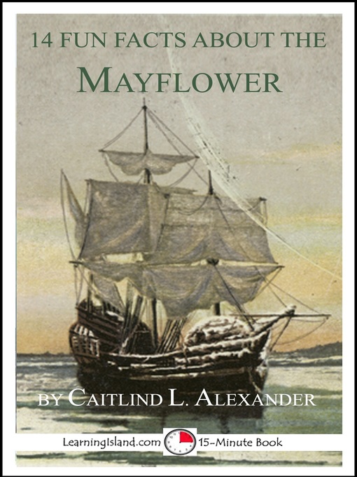 Title details for 14 Fun Facts About the Mayflower by Caitlind L. Alexander - Available